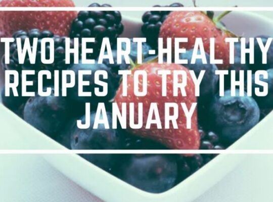 "Two Heart-Healthy Recipes To Try This January" against image of strawberries, blueberries, and blackberries