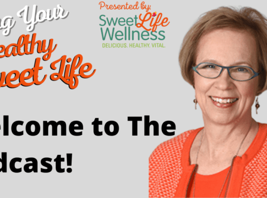 New! Living Your Healthy Sweet Life Podcast Series